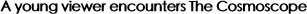 A young viewer encounters The